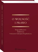 O wolność ... - Błońska Barbara, Chojniak Łukasz, Gruszczyńska Beata, Kosyło Andrij, Witkowska-Rozpara Katarzyna, Wo -  books in polish 