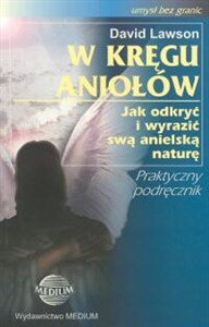 Obrazek W kręgu aniołów Jak odkryć i wyrazić swą anielską naturę