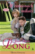 Polska książka : W ramionac... - Julie Anne Long
