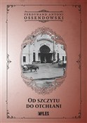 Polska książka : Od szczytu... - Ferdynand Antoni Ossendowski