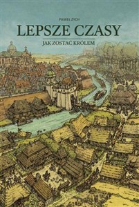 Obrazek Lepsze czasy Jak zostać królem