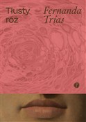 polish book : Tłusty róż... - Fernanda Trias