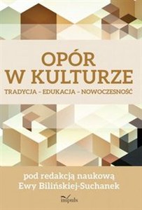 Picture of Opór w kulturze Tradycja – Edukacja – Nowoczesność