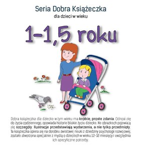 Obrazek Seria Dobra Książeczka dla dzieci w wieku 1-1,5 roku