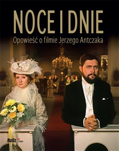 Obrazek Noce i dnie Opowieść o filmie Jerzego Antczaka
