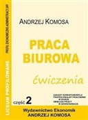Książka : Praca biur... - Andrzej Komosa
