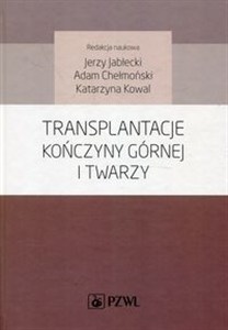 Obrazek Transplantacje kończyny górnej i twarzy