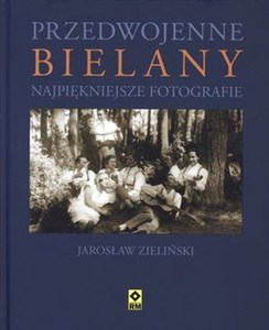 Obrazek Przedwojenne Bielany Najpiękniejsze fotografie