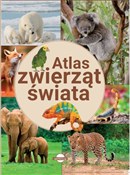 Zobacz : Atlas zwie... - Opracowanie Zbiorowe