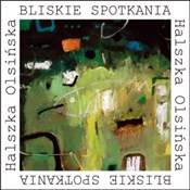 Polska książka : Bliskie sp... - Halszka Olsińska