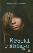 Zobacz : Mrówki w ś... - Anna M. Gorgolewska