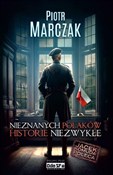Zobacz : Nieznanych... - Piotr Marczak