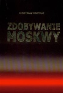 Obrazek Zdobywanie Moskwy