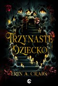 Książka : Trzynaste ... - A. Craig Erin