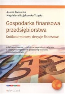 Obrazek Gospodarka finansowa przedsiębiorstwa. Krótkoterminowe decyzje finansowe
