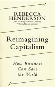Picture of Reimagining Capitalism How Business Can Save the World
