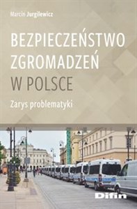 Obrazek Bezpieczeństwo zgromadzeń w Polsce Zarys problematyki