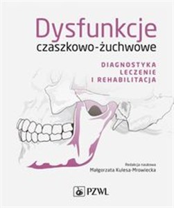 Obrazek Dysfunkcje czaszkowo-żuchwowe Diagnostyka leczenie i rehabilitacja