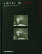 Zobacz : Wampir Bio... - Maria Janion