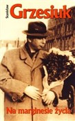 Zobacz : Na margine... - Stanisław Grzesiuk