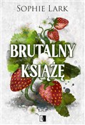 Brutalny k... - Sophie Lark - Ksiegarnia w UK