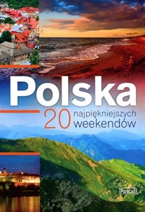 Obrazek Polska 20 najpiękniejszych weekendów (B)