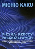 Zobacz : Fizyka rze... - Kaku Michio