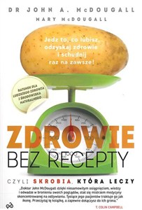 Obrazek Zdrowie bez recepty czyli skrobia która leczy Ratunek dla ludzkiego zdrowia i środowiska naturalnego