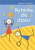Zobacz : Rytmika dl... - Beatrix Podolska