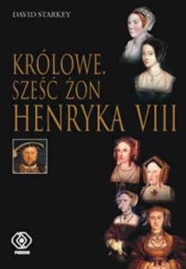 Obrazek Królowe. Sześć żon Henryka VIII