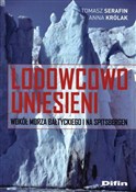 Lodowcowo ... - Tomasz Serafin, Anna Królak -  Książka z wysyłką do UK