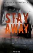 Stay away - Dobrzyniecka Weronika -  books from Poland