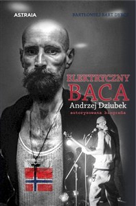 Picture of Elektryczny Baca Andrzej Dziubek autoryzowana biografia Andrzej Dziubek autoryzowana biografia