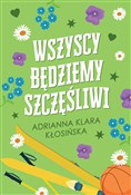 Zobacz : Wszyscy bę... - Adrianna Klara Kłosińska