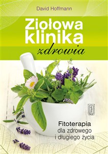 Obrazek Ziołowa klinika zdrowia Fitoterapia dla zdrowego i długiego życia