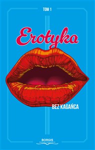 Picture of Erotyka bez kagańca Tom 1