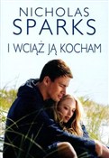 I wciąż ją... - Nicholas Sparks -  Książka z wysyłką do UK