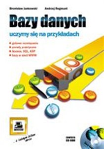 Obrazek Bazy danych uczymy się na przykładach Gotowe rozwiązania, porady praktyczne Access, SQL, ASP, Bazy w sieci WWW