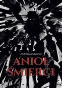 Zobacz : Anioł Śmie... - Andrzej Jakubowski