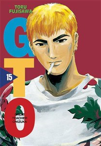 Obrazek GTO. Great Teacher Onizuka. Nowa edycja. Tom 15