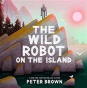 Wild Robot... - Peter Brown -  Polish Bookstore 