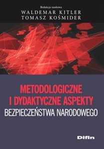 Obrazek Metodologiczne i dydaktyczne aspekty bezpieczeństwa narodowego