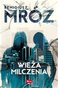 Wieża milc... - Remigiusz Mróz -  Książka z wysyłką do UK