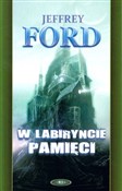 Polska książka : W labirync... - Jeffrey Ford