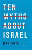 Książka : Ten Myths ... - Ilan Pappe