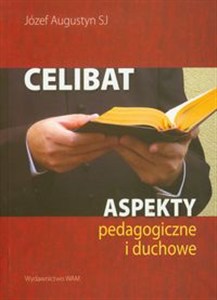 Obrazek Celibat Aspekty pedagogiczne i duchowe