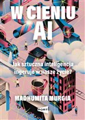 Polska książka : W cieniu A... - Madhumita Murgia