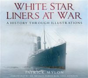 Obrazek White Star Liners at War A History Through Illustrations
