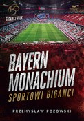 Zobacz : Bayern Mon... - Przemysław Pozowski