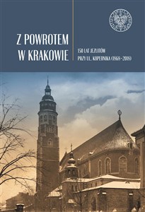 Obrazek Z powrotem w Krakowie 150 lat jezuitów przy ul. Kopernika (1868-2018)